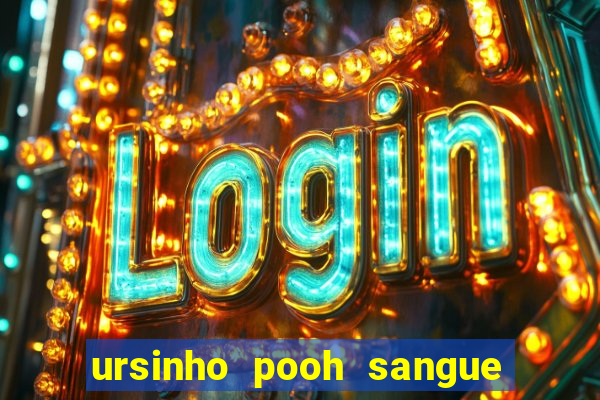 ursinho pooh sangue e mel 2 assistir online dublado